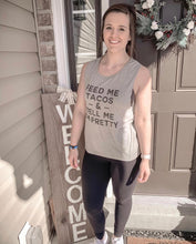 Load image into Gallery viewer, Feed Me Tacos & Tell Me I'm Pretty Workout Flowy Scoop Muscle Tank - Wake Slay Repeat