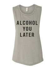 Load image into Gallery viewer, Alcohol You Later Fitted Scoop Muscle Tank - Wake Slay Repeat