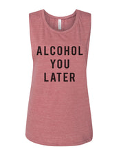 Load image into Gallery viewer, Alcohol You Later Fitted Scoop Muscle Tank - Wake Slay Repeat