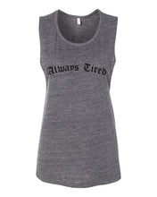 Load image into Gallery viewer, Always Tired Flowy Scoop Muscle Tank - Wake Slay Repeat