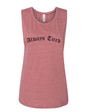 Load image into Gallery viewer, Always Tired Flowy Scoop Muscle Tank - Wake Slay Repeat