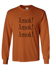 Load image into Gallery viewer, Amok! Amok! Amok! Unisex Long Sleeve T Shirt - Wake Slay Repeat