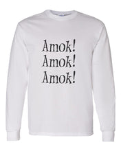 Load image into Gallery viewer, Amok! Amok! Amok! Unisex Long Sleeve T Shirt - Wake Slay Repeat