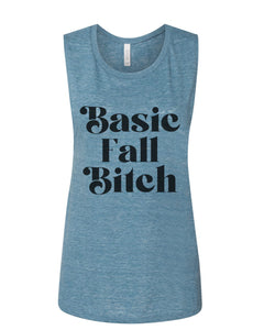 Basic Fall Bitch Fitted Muscle Tank - Wake Slay Repeat