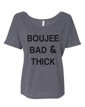 Load image into Gallery viewer, Boujee Bad & Thick Slouchy Tee - Wake Slay Repeat