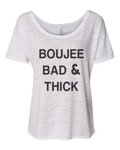 Load image into Gallery viewer, Boujee Bad & Thick Slouchy Tee - Wake Slay Repeat