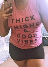Load image into Gallery viewer, Thick Thighs & Good Vibes Flowy Scoop Muscle Tank - Wake Slay Repeat
