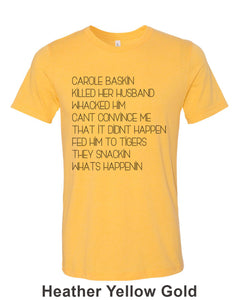 Carole Baskin Song Unisex Short Sleeve T Shirt - Wake Slay Repeat