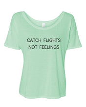 Load image into Gallery viewer, Catch Flights Not Feelings Oversized Slouchy Tee