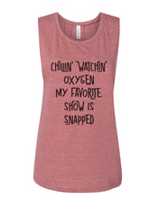 Load image into Gallery viewer, Chillin Watchin Oxygen My Favorite Show Is Snapped Fitted Muscle Tank - Wake Slay Repeat