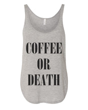 Load image into Gallery viewer, Coffee Or Death Flowy Side Slit Tank Top - Wake Slay Repeat
