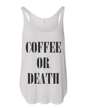 Load image into Gallery viewer, Coffee Or Death Flowy Side Slit Tank Top - Wake Slay Repeat