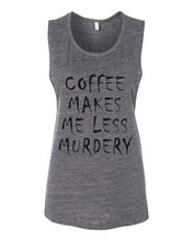 Load image into Gallery viewer, Coffee Makes Me Less Murdery Fitted Muscle Tank - Wake Slay Repeat