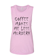 Load image into Gallery viewer, Coffee Makes Me Less Murdery Fitted Muscle Tank - Wake Slay Repeat