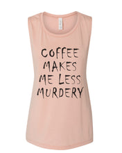 Load image into Gallery viewer, Coffee Makes Me Less Murdery Fitted Muscle Tank - Wake Slay Repeat