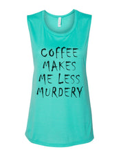 Load image into Gallery viewer, Coffee Makes Me Less Murdery Fitted Muscle Tank - Wake Slay Repeat