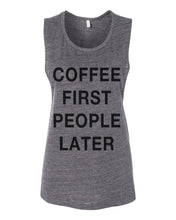Load image into Gallery viewer, Coffee First People Later Flowy Scoop Muscle Tank - Wake Slay Repeat