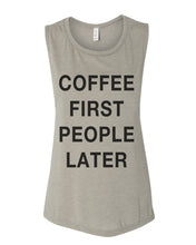 Load image into Gallery viewer, Coffee First People Later Flowy Scoop Muscle Tank - Wake Slay Repeat