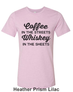 Coffee In The Streets Whiskey In The Sheets Unisex Short Sleeve T Shirt - Wake Slay Repeat