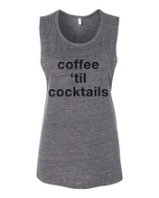 Load image into Gallery viewer, Coffee 'Til Cocktails Flowy Scoop Muscle Tank - Wake Slay Repeat