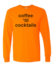 Load image into Gallery viewer, Coffee &#39;Til Cocktails Unisex Long Sleeve T Shirt - Wake Slay Repeat