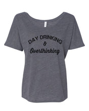 Load image into Gallery viewer, Day Drinking and Overthinking Slouchy Tee - Wake Slay Repeat