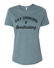 Load image into Gallery viewer, Day Drinking and Overthinking Relaxed Women&#39;s T Shirt - Wake Slay Repeat