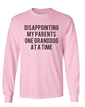 Load image into Gallery viewer, Disappointing My Parents One Granddog At A Time Unisex Long Sleeve T Shirt - Wake Slay Repeat