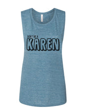 Load image into Gallery viewer, Don't Be A Karen Fitted Muscle Tank - Wake Slay Repeat