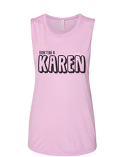 Load image into Gallery viewer, Don't Be A Karen Fitted Muscle Tank - Wake Slay Repeat