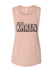 Load image into Gallery viewer, Don't Be A Karen Fitted Muscle Tank - Wake Slay Repeat