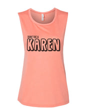 Load image into Gallery viewer, Don't Be A Karen Fitted Muscle Tank - Wake Slay Repeat