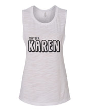 Load image into Gallery viewer, Don't Be A Karen Fitted Muscle Tank - Wake Slay Repeat