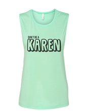 Load image into Gallery viewer, Don't Be A Karen Fitted Muscle Tank - Wake Slay Repeat