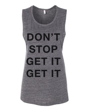 Load image into Gallery viewer, Don't Stop Get It Get It Fitted Scoop Muscle Tank - Wake Slay Repeat