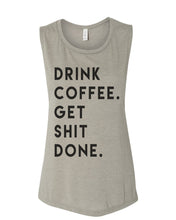 Load image into Gallery viewer, Drink Coffee Get Shit Done Fitted Scoop Muscle Women's Workout Tank - Wake Slay Repeat
