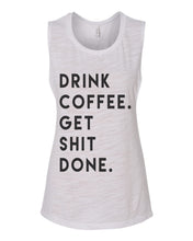 Load image into Gallery viewer, Drink Coffee Get Shit Done Fitted Scoop Muscle Women's Workout Tank - Wake Slay Repeat