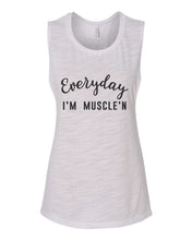 Load image into Gallery viewer, Everyday I'm Muscle'n Workout Fitted Scoop Muscle Tank - Wake Slay Repeat