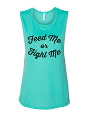 Load image into Gallery viewer, Feed Me Or Fight Me Fitted Muscle Tank - Wake Slay Repeat