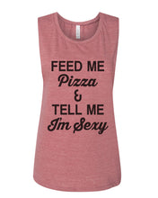 Load image into Gallery viewer, Feed Me Pizza And Tell Me I'm Sexy Fitted Scoop Muscle Tank - Wake Slay Repeat