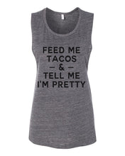 Load image into Gallery viewer, Feed Me Tacos & Tell Me I'm Pretty Workout Flowy Scoop Muscle Tank - Wake Slay Repeat