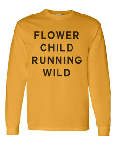 Flower Child Running Wild Unisex Long Sleeve T Shirt - Wake Slay Repeat