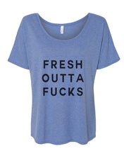 Load image into Gallery viewer, Fresh Outta Fucks Slouchy Tee - Wake Slay Repeat