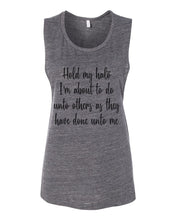 Load image into Gallery viewer, Hold My Halo I'm About To Do Unto Others As They Have Done Unto Me Fitted Muscle Tank - Wake Slay Repeat