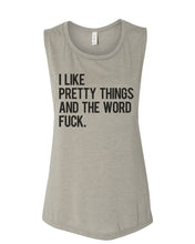 Load image into Gallery viewer, I Like Pretty Things And The Word Fuck Fitted Muscle Tank - Wake Slay Repeat