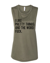 Load image into Gallery viewer, I Like Pretty Things And The Word Fuck Fitted Muscle Tank - Wake Slay Repeat