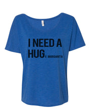 Load image into Gallery viewer, I Need A Hug Huge Margarita Slouchy Tee - Wake Slay Repeat