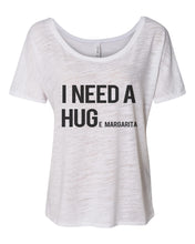 Load image into Gallery viewer, I Need A Hug Huge Margarita Slouchy Tee - Wake Slay Repeat