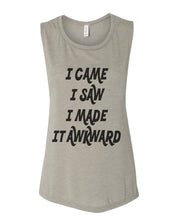 Load image into Gallery viewer, I Came I Saw I Made It Awkward Flowy Scoop Muscle Tank - Wake Slay Repeat