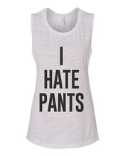 Load image into Gallery viewer, I Hate Pants Flowy Scoop Muscle Tank - Wake Slay Repeat